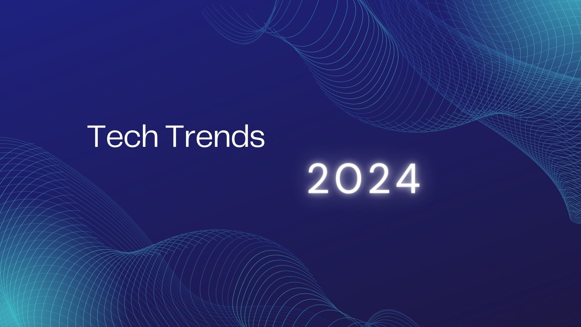 Navigating the Tech Trends of 2024: A Guide for Business Owners